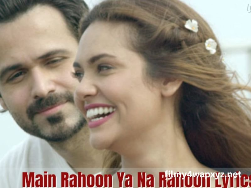 Main Rahoon Ya NA Rahoon Lyrics